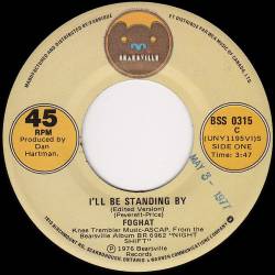 Foghat : I'll Be Standing by - Take Me to the River